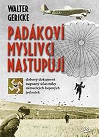 Gericke Walter: Padákoví myslivci nastupují