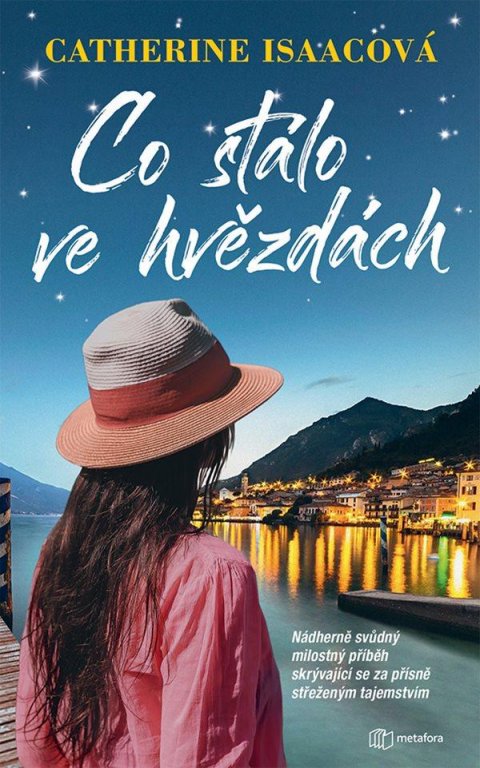 Isaacová Catherine: Co stálo ve hvězdách - Nádherně svůdný milostný příběh skrývající se za pří