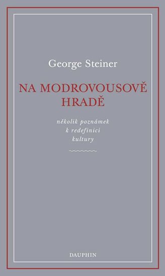 Steiner George: Na Modrovousově hradě Steiner George: Na Modrovousově hradě