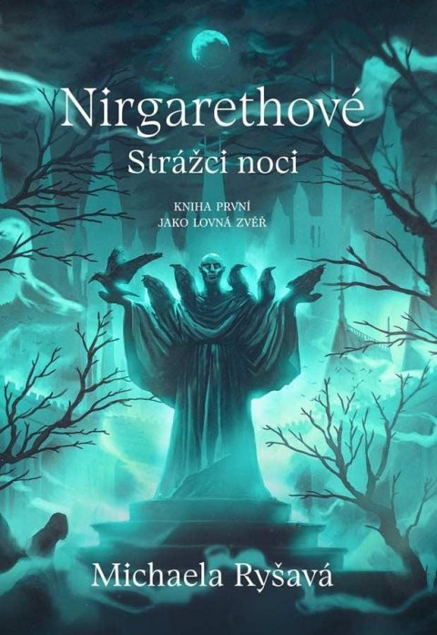 Ryšavá Michaela: Nirgarethové Strážci noci 1 - Jako lovná zvěř