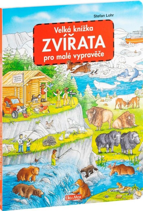 Lohr Stefan: Velká knížka ZVÍŘATA pro malé vypravěče