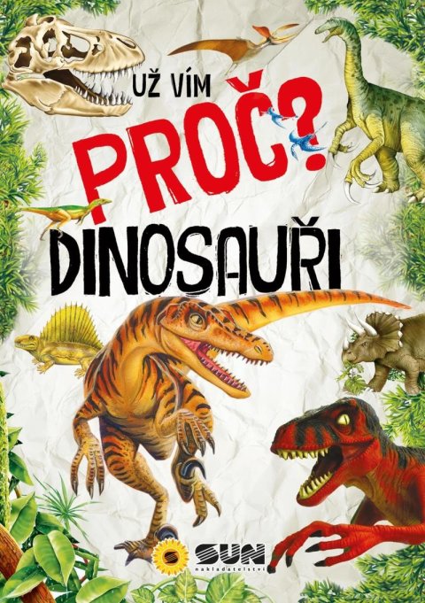 neuveden: Už vím proč? Dinosauři