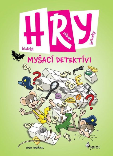 Pospíchal Josef: Hry - Myší detektivové (slovensky)