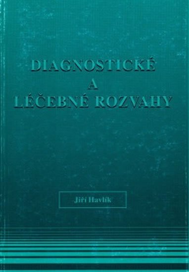 Havlík Jiří: Diagnostické a léčebné rozvahy z 1. infekční kliniky 2. LF UK