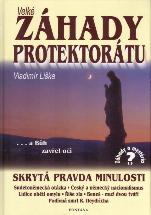 Liška Vladimír: Velké záhady protektorátu Liška Vladimír: Velké záhady protektorátu