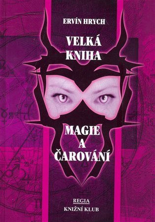 Hrych Ervín: Velká kniha Magie a čarování