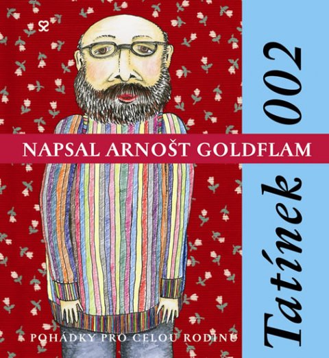Goldflam Arnošt: Tatínek 002 - Pohádky pro celou rodinu