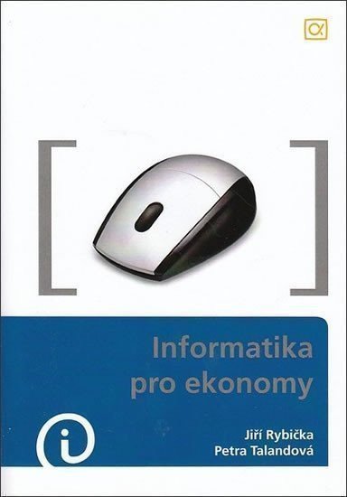 Rybička Jiří: Informatika pro ekonomy