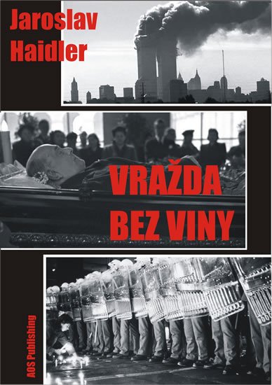 Haidler Jaroslav: Vražda bez viny Haidler Jaroslav: Vražda bez viny