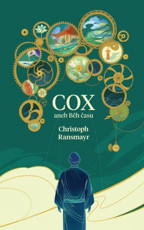 Ransmayr Christoph: Cox - Poutavý román o běhu času