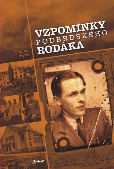 Fryš Václav: Vzpomínky podbrdského rodáka Fryš Václav: Vzpomínky podbrdského rodáka