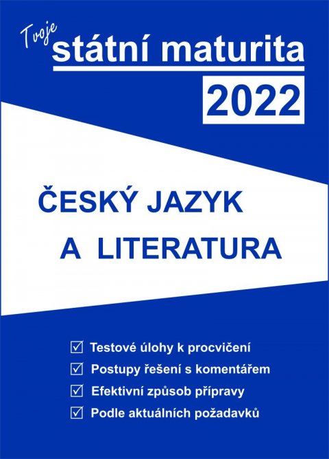 neuveden: Tvoje státní maturita 2022 - Český jazyk a literatura