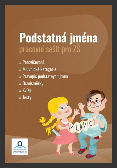 Drozdová Hana: Podstatná jména - Pracovní sešit Drozdová Hana: Podstatná jména - Pracovní sešit