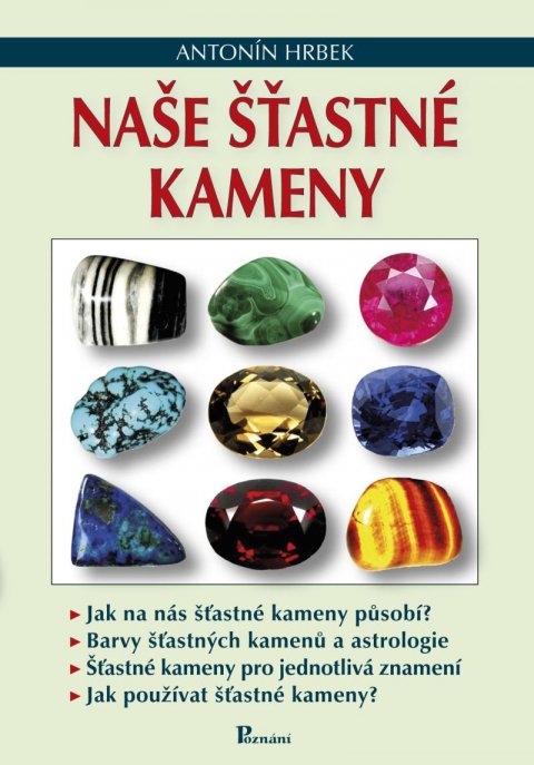 Hrbek Antonín: Naše šťastné kameny