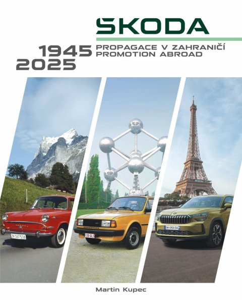Kupec Martin: Škoda - Propagace v zahraničí / Promotion abroad 1945-2025