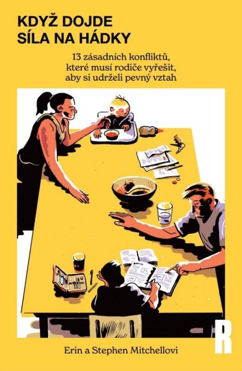 Mitchell Erin: Když dojde síla na hádky - 13 zásadních konfliktů, které musí rodiče vyřeši