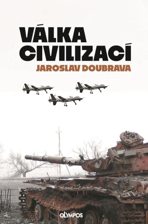 Doubrava Jaroslav: Válka civilizací Doubrava Jaroslav: Válka civilizací