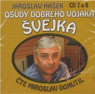 Hašek Jaroslav: Osudy dobrého vojáka Švejka 7-8 - 2CD