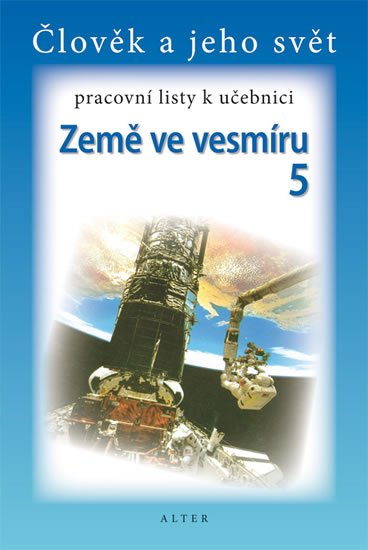 Chmelařová Helena: Pracovní listy k učebnici Země ve vesmíru 5/2 pro 5. ročník ZŠ