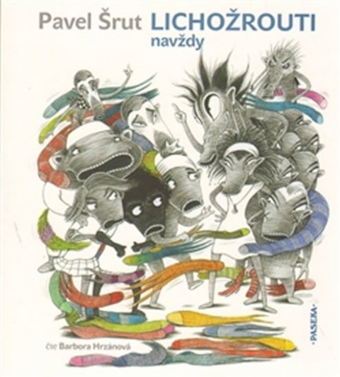 Šrut Pavel: Lichožrouti navždy - CD Šrut Pavel: Lichožrouti navždy - CD