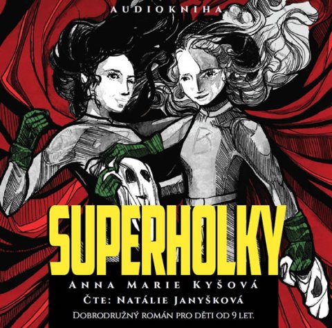 Kyšová Anna Marie: Superholky - CDmp3 (Čte Natálie Janyšková)