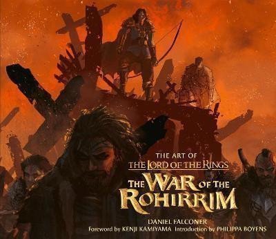 Falconer Daniel: The Art of The Lord of the Rings: The War of the Rohirrim