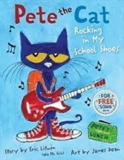 Dean James: Pete the Cat: Rocking in My School Shoes