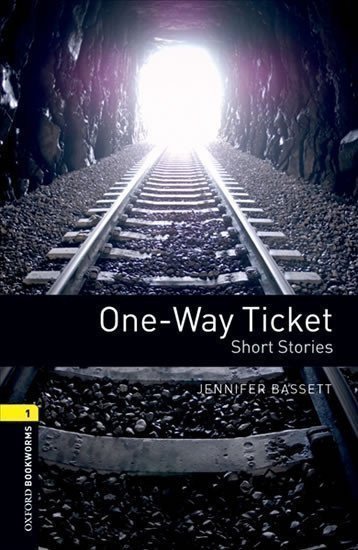 Bassett Jennifer: Oxford Bookworms Library 1 One-way Ticket (New Edition)