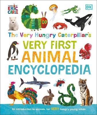 Dorling Kindersley: The Very Hungry Caterpillar´s Very First Animal Encyclopedia: An Introducti