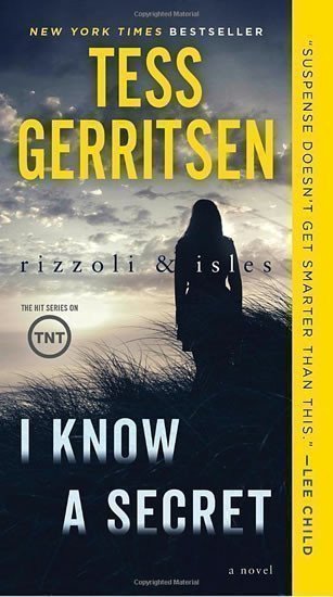 Gerritsenová Tess: I Know a Secret: A Rizzoli & Isles Novel
