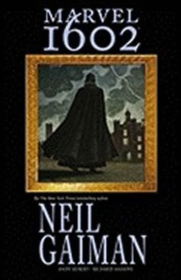 Gaiman Neil: Marvel 1602