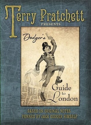 Pratchett Terry: Dodger´s Guide to London