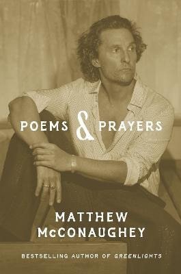 McConaughey Matthew: Poems & Prayers
