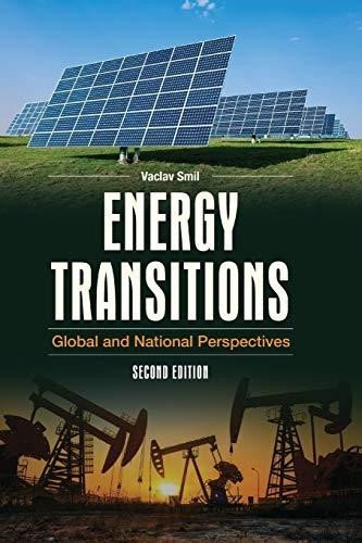Smil Václav: Energy Transitions: Global and National Perspectives, 2nd Edition