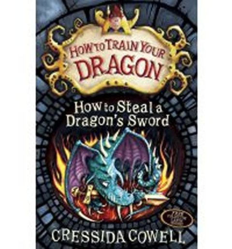 Cowellová Cressida: How to Steal a Dragon´s Sword