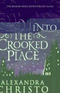 Christo Alexandra: Into The Crooked Place