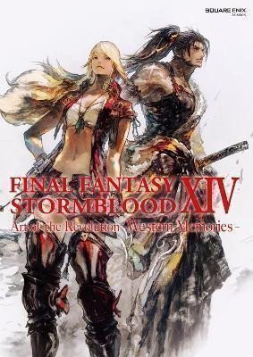 Square Enix: Final Fantasy XIV: Stormblood -- The Art Of The Revolution - Western Memori