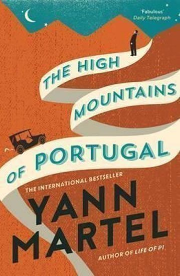 Martel Yann: The High Mountains of Portugal