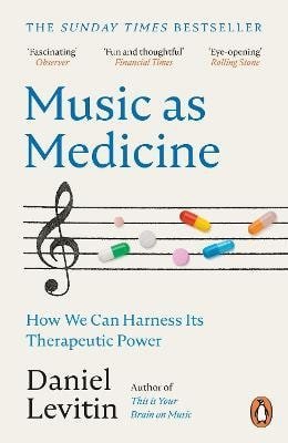 Levitin Daniel J.: Music as Medicine