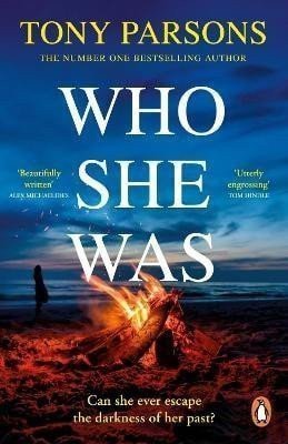 Parsons Tony: Who She Was: The addictive new psychological thriller from the no.1 bestsel Parsons Tony: Who She Was: The addictive new psychological thriller from the no.1 bestsel