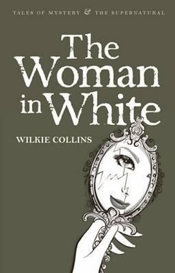 Collins Wilkie: The Woman in White