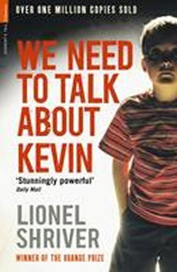 Shriverová Lionel: We Need to Talk About Kevin