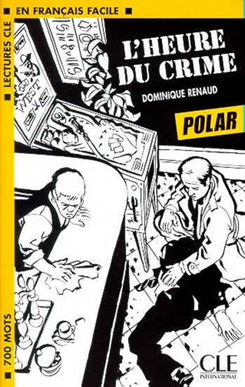 Renaud Dominique: Lectures faciles - Polars 1: L´heure du crime - Livre