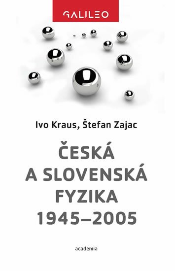 Kraus Ivo: Česká a slovenská fyzika 1945-2005