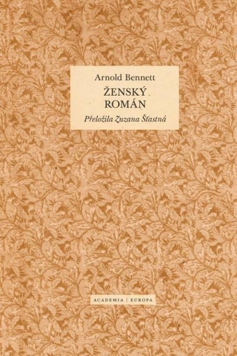 Bennett Arnold: Ženský román Bennett Arnold: Ženský román