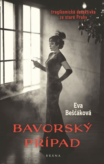 Bešťáková Eva: Bavorský případ Bešťáková Eva: Bavorský případ