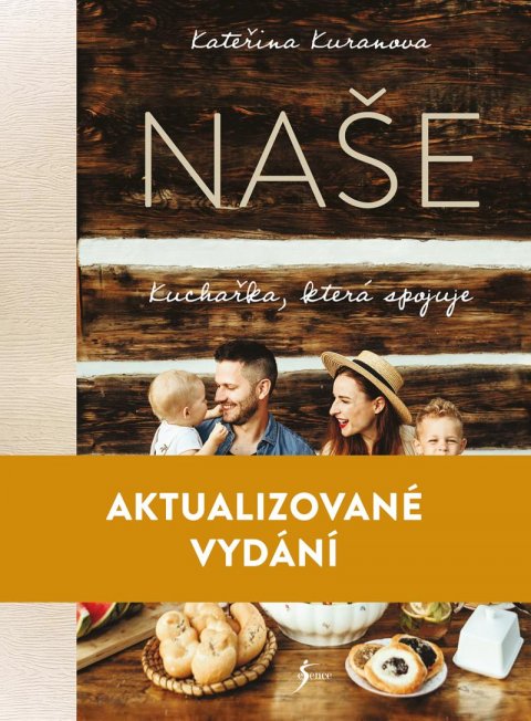 Kuranova Kateřina: Naše: Kuchařka, která spojuje Kuranova Kateřina: Naše: Kuchařka, která spojuje