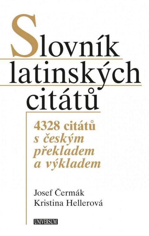 Čermák Josef: Slovník latinských citátů - 4328 citátů s českým překladem a výkladem