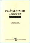 Hledíková Zdeňka: Pražské synody a koncily předhusitské doby