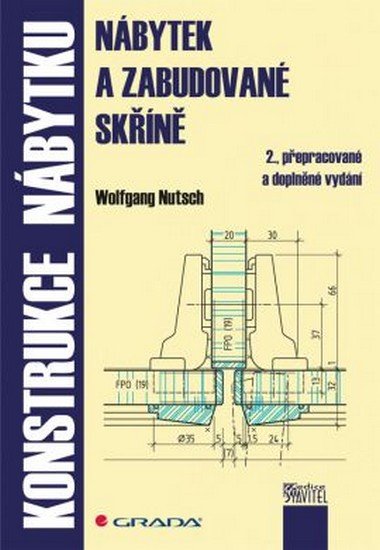 Nutsch Wolfgang: Konstrukce nábytku - Nábytek a zabudované skříně Nutsch Wolfgang: Konstrukce nábytku - Nábytek a zabudované skříně